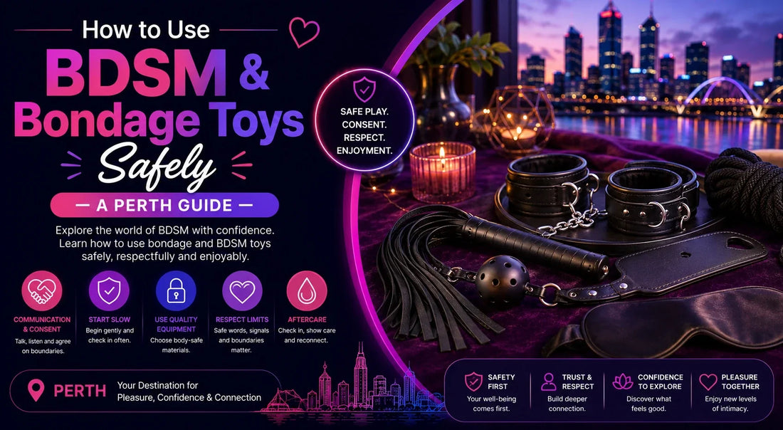 How to Use BDSM and Bondage Toys Safely — A Perth Guide