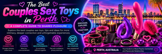 The Best Couples Sex Toys in Perth — A Complete Guide to Shared Pleasure