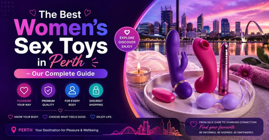 The Best Women's Sex Toys in Perth — Our Complete Guide